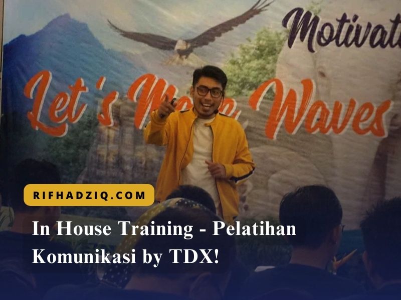 In House Training – Pelatihan Komunikasi by TDX!