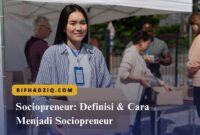 Sociopreneur: Definisi & Cara Menjadi Sociopreneur