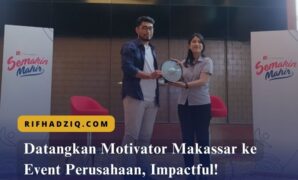 Datangkan Motivator Makassar ke Event Perusahaan, Impactful!