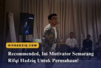 Recommended, Ini Motivator Semarang Rifqi Hadziq Untuk Perusahaan!