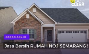 Jos ! Ini Jasa Bersih Rumah No.1 Semarang by GoodClean