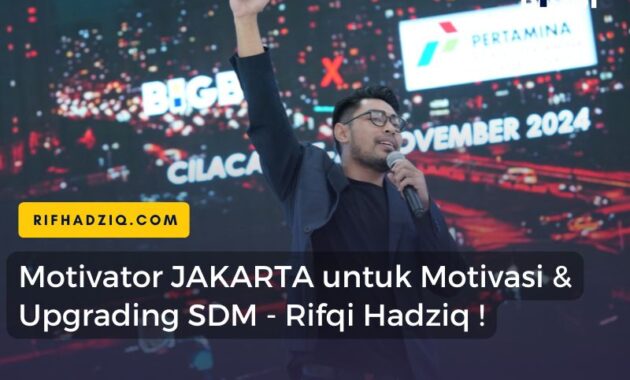 Top ! Motivator Jakarta Rifqi Hadziq – 0821 3432 3274